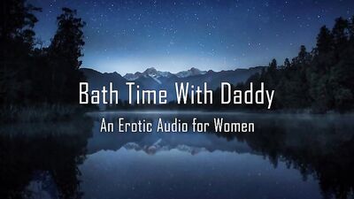 bath time with daddy erotic audio for women pussy licking alaricmoon