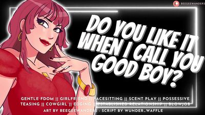 Do You Like it When I Call You Good Boy Audio Roleplay Gentle Fdom MommyDomme Sucks n Fucks