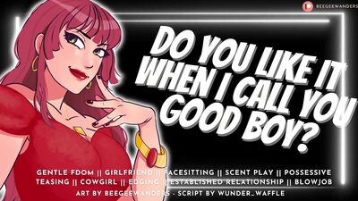 Do You Like it When I Call You Good Boy Audio Roleplay Gentle Fdom MommyDomme Sucks n Fucks