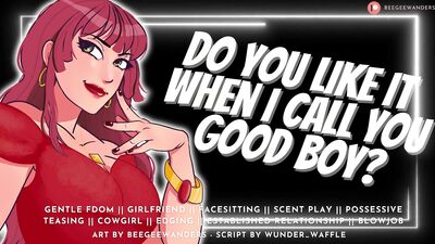 Do You Like it When I Call You Good Boy Audio Roleplay Gentle Fdom MommyDomme Sucks n Fucks