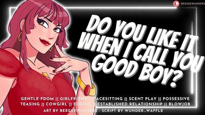 Do You Like it When I Call You Good Boy Audio Roleplay Gentle Fdom MommyDomme Sucks n Fucks