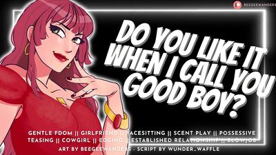 Do You Like it When I Call You Good Boy Audio Roleplay Gentle Fdom MommyDomme Sucks n Fucks
