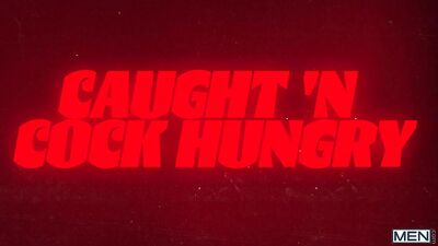 Caught 'N Cock Hungry - Axel Rockham, Channing Flynn & Oliver Carter - gay porn video