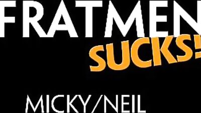 Fratmen Sucks - Micky  Neil